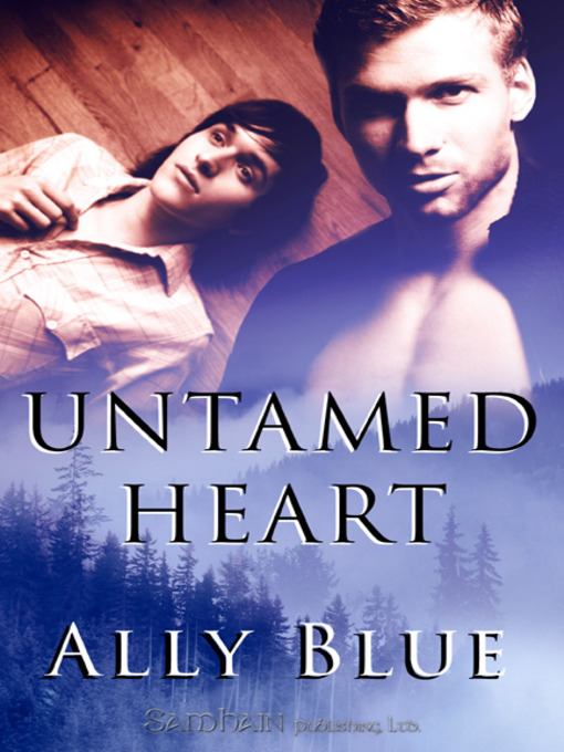 Title details for Untamed Heart by Ally Blue - Available